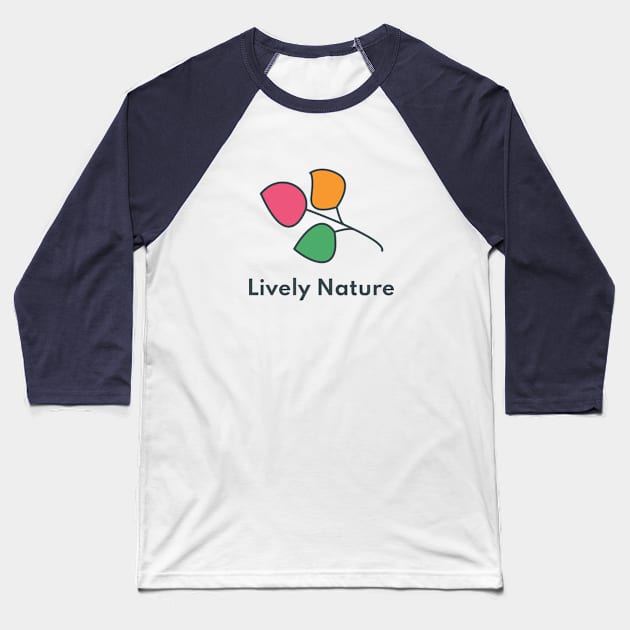 Lively Nature LOGO with Text Baseball T-Shirt by Lively Nature